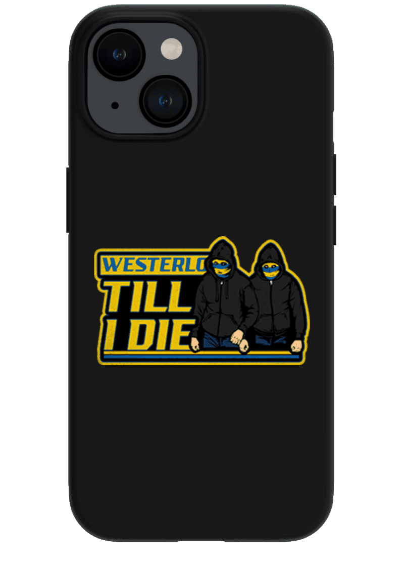 Westerlo Till I die iPhone hoes