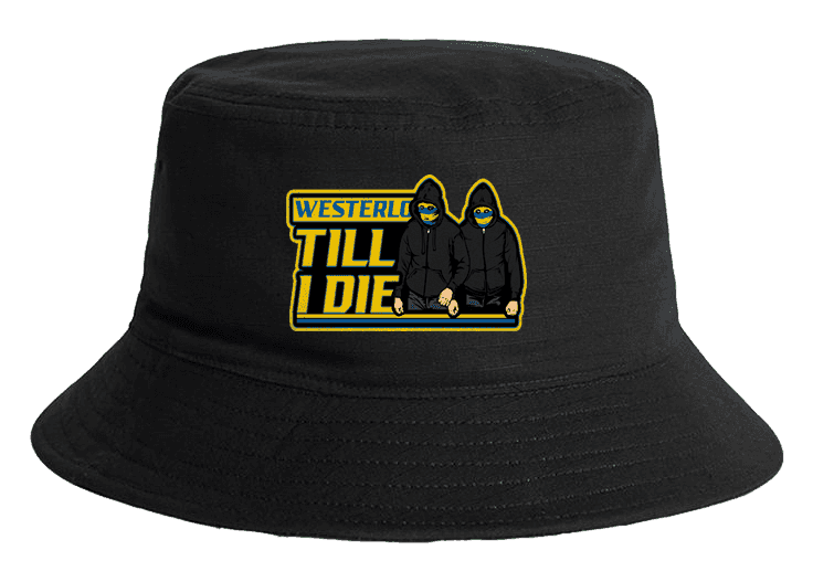 Westerlo Till I die Bucket Hat
