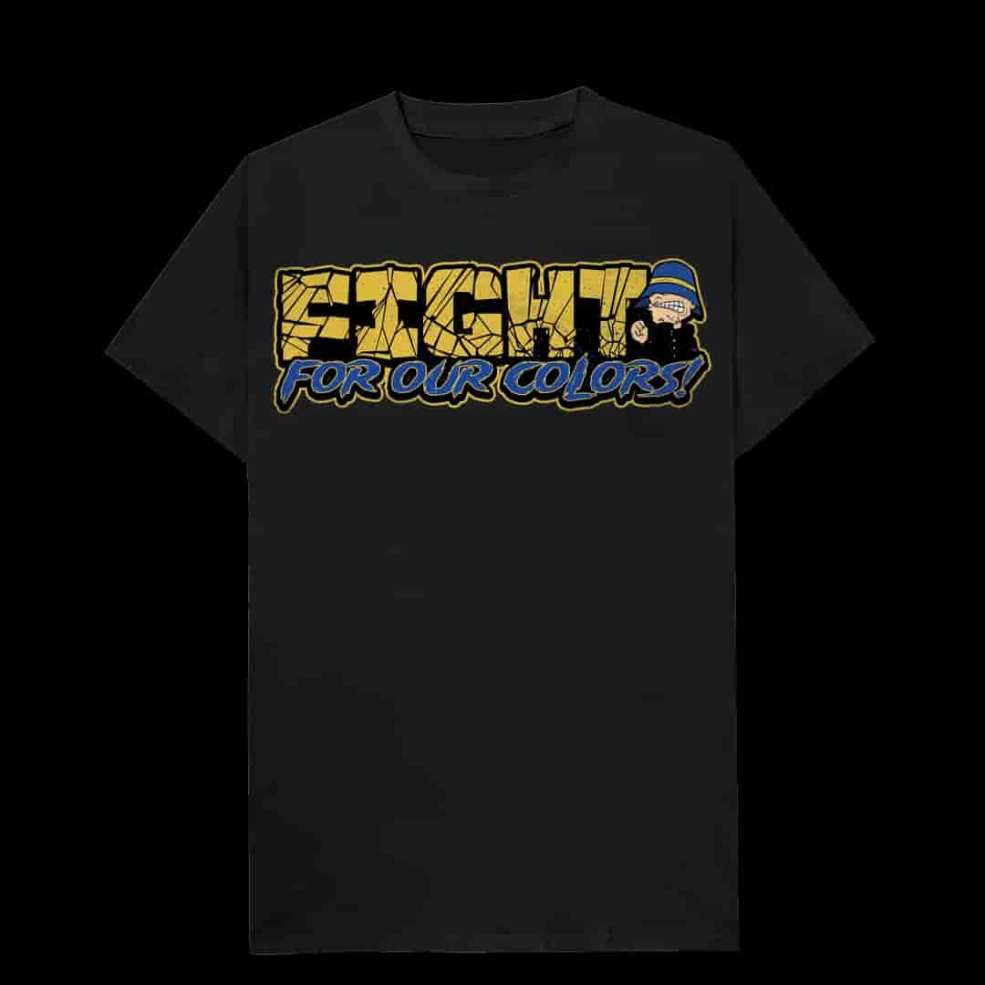 Fight for our colors! T-shirt