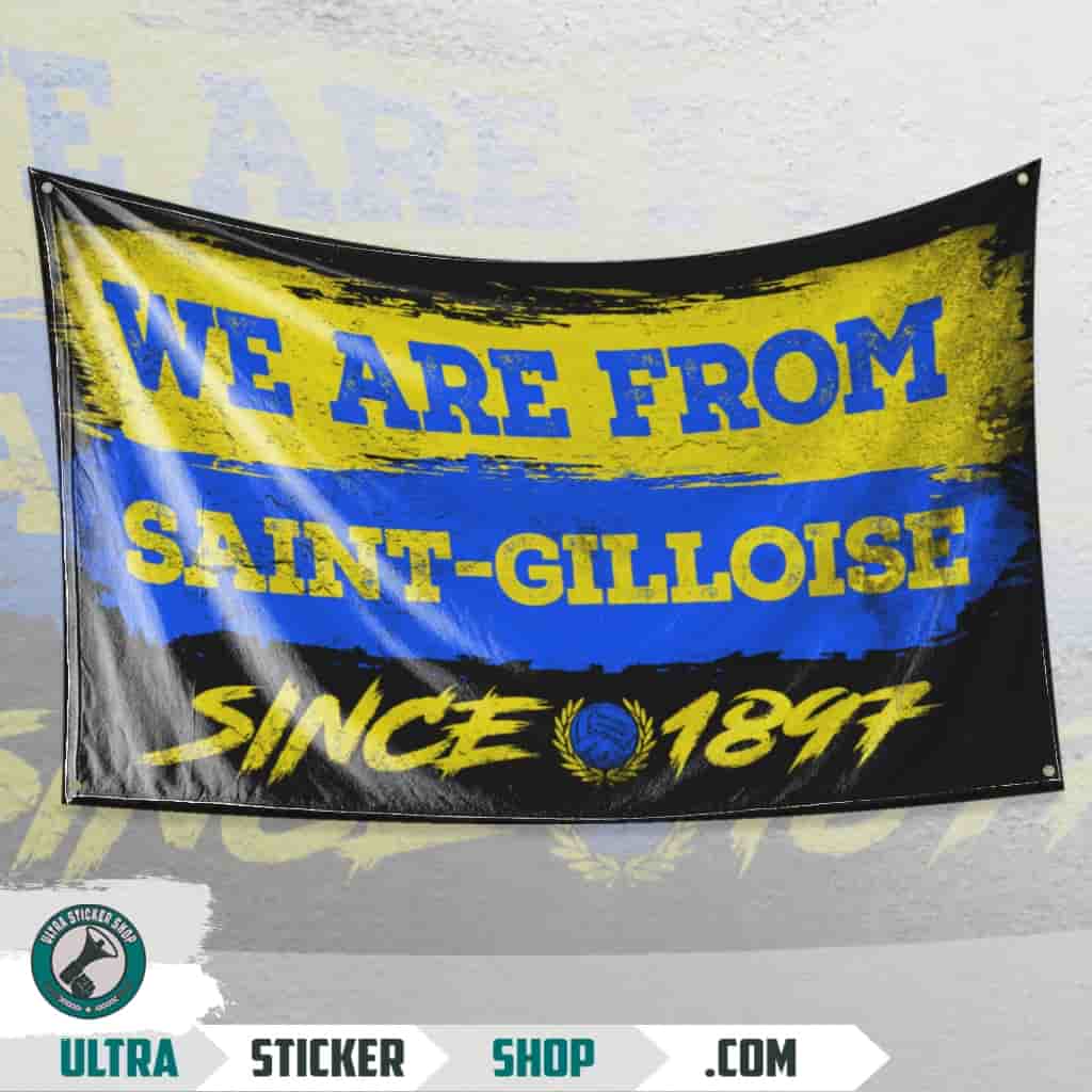 We are from Saint-Gilloise since 1897 Drapeau