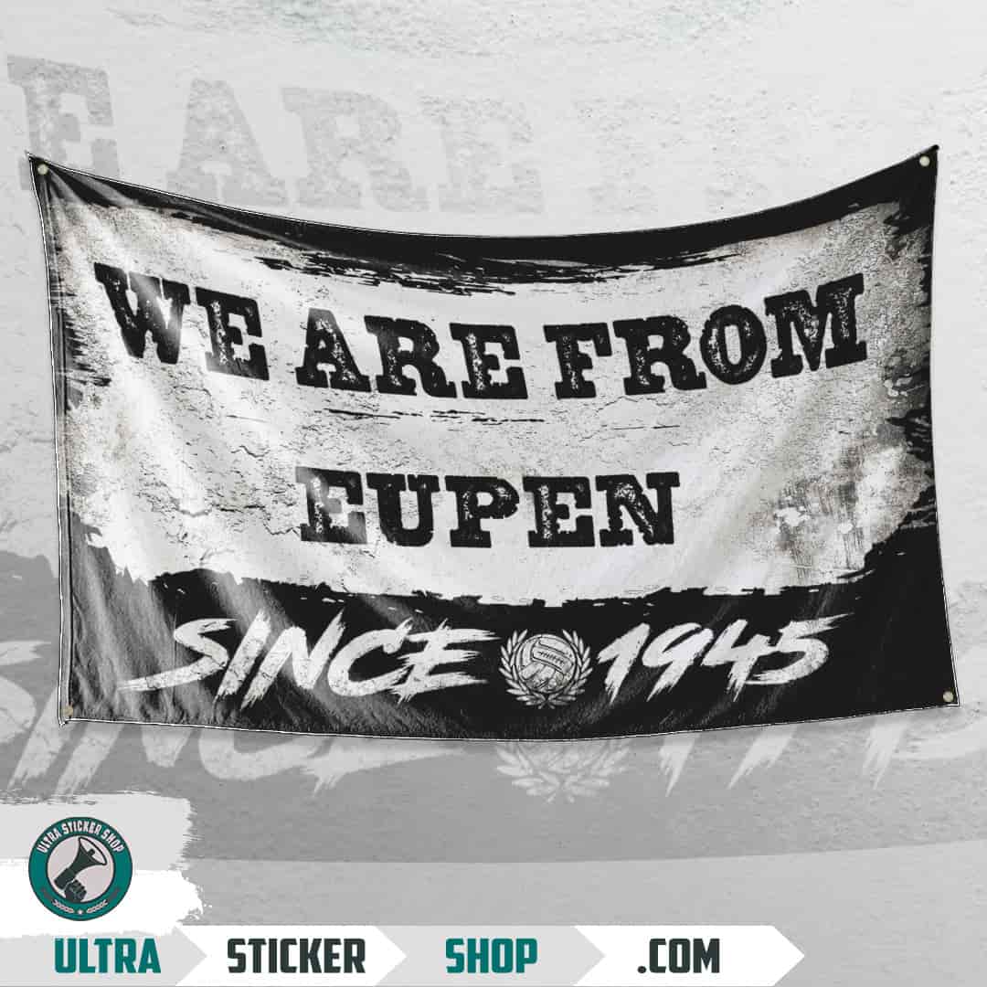We are from Eupen since 1945 Drapeau