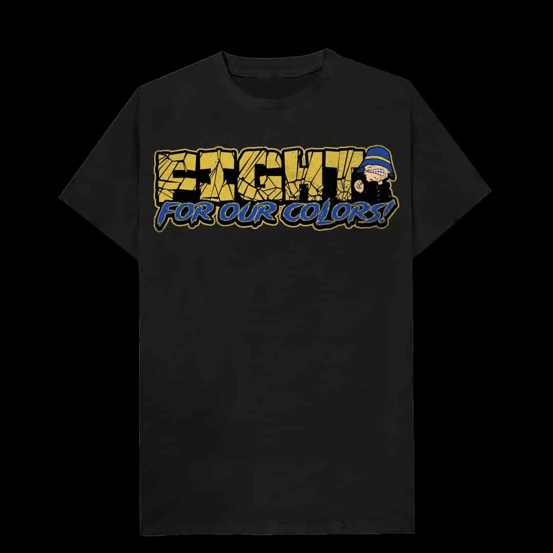 Fight for our colors! T-shirt