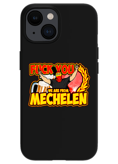 Fuck you we are from Mechelen