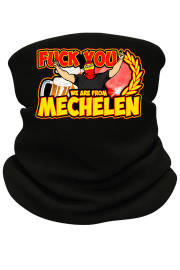 Fuck you we are from Mechelen