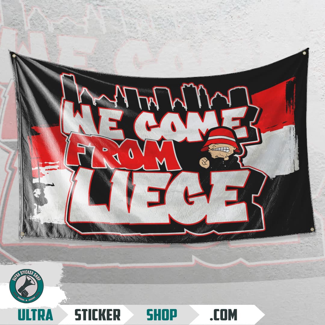 We come from Liege