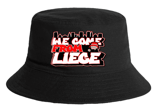 We come from Liege Chapeau seau