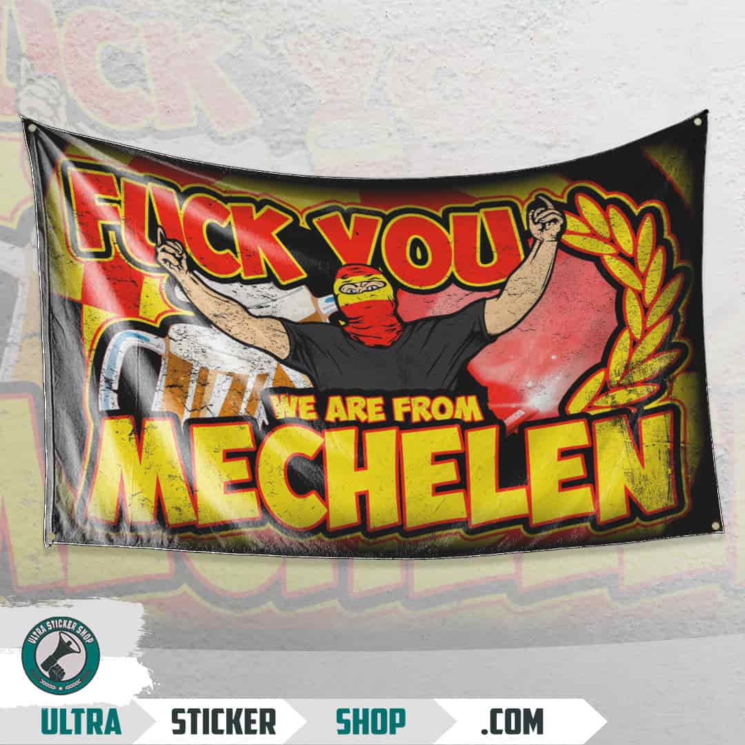 Fuck you we are from Mechelen Drapeau