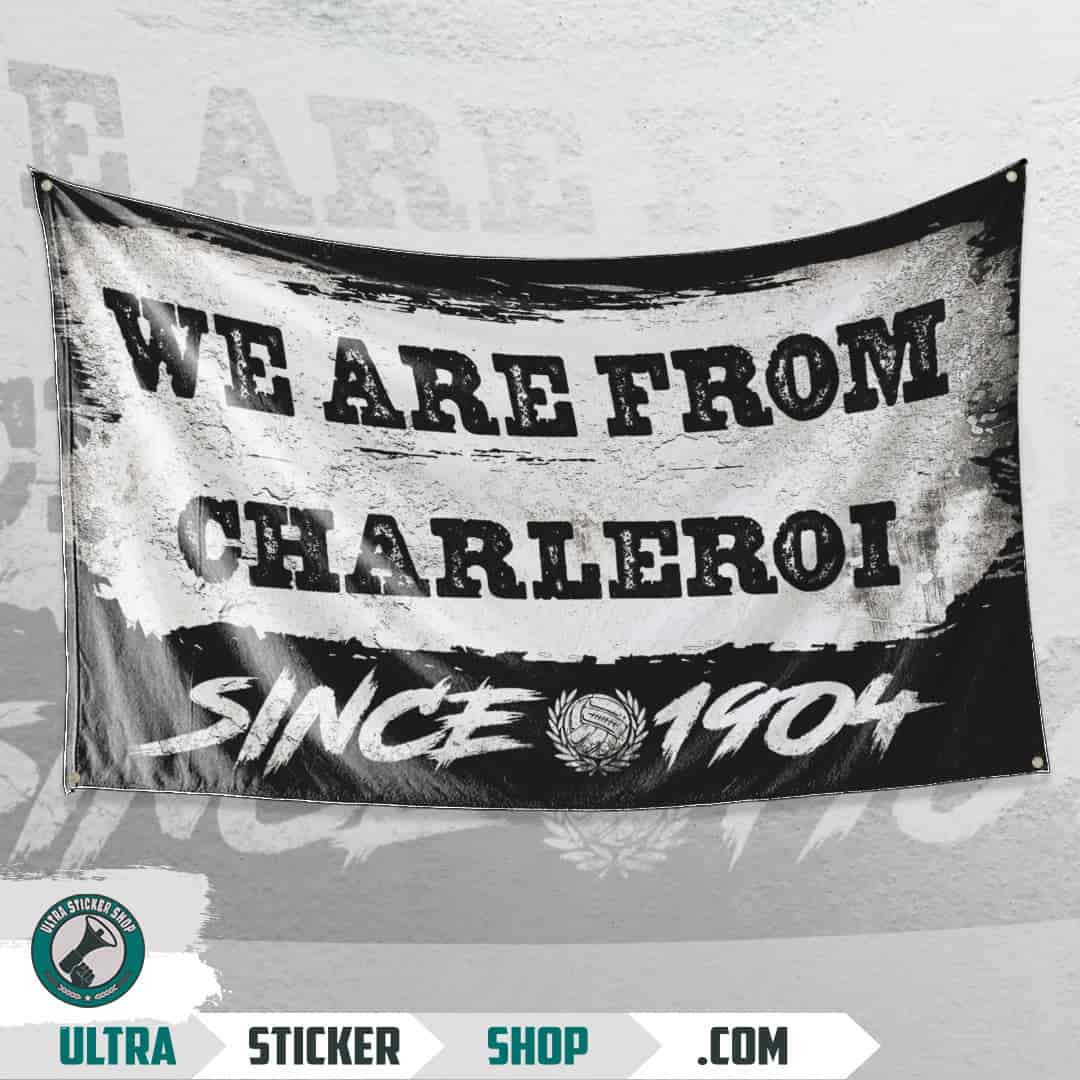 We are from Charleroi since 1904 Vlag
