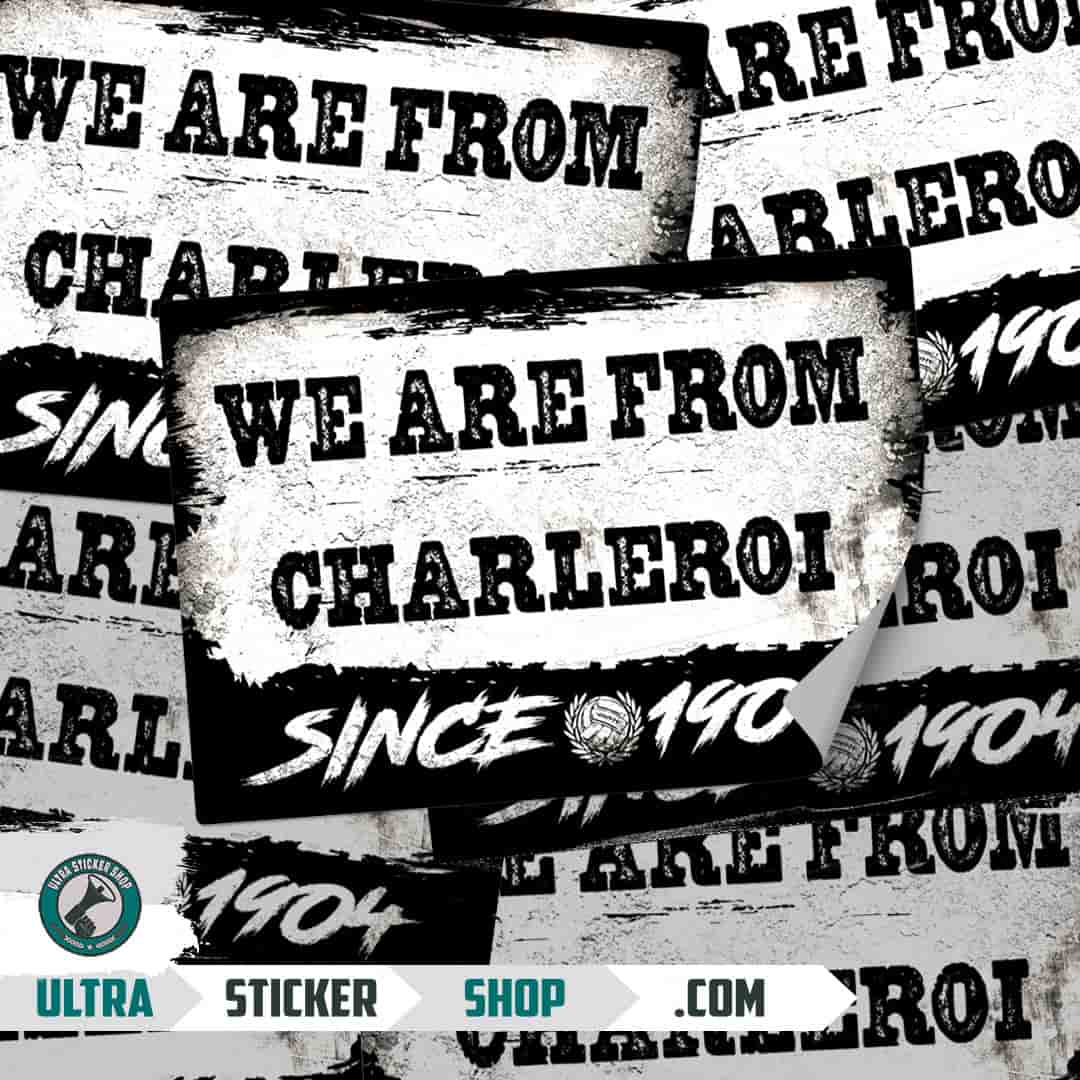 We are from Charleroi since 1904 Stickers