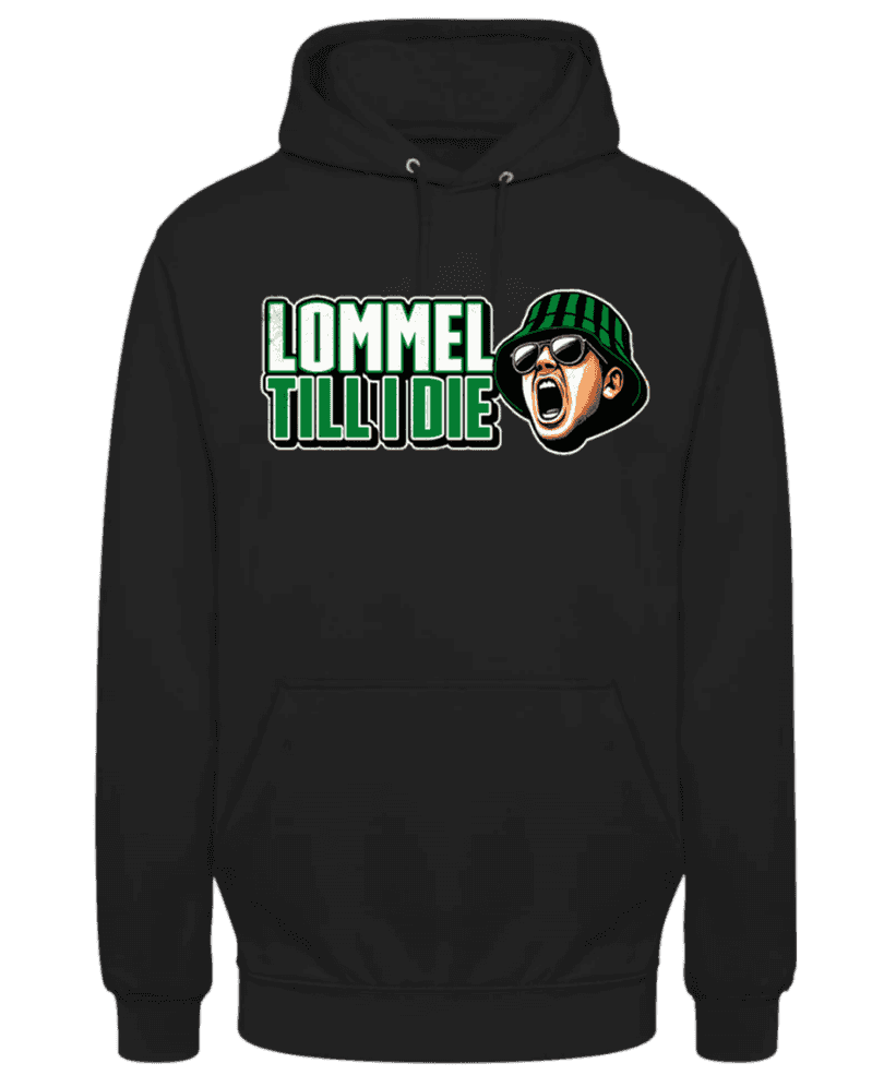 Lommel Till I die Hoodie