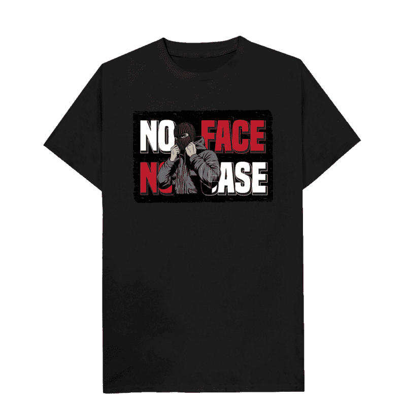 No face no case T-shirt