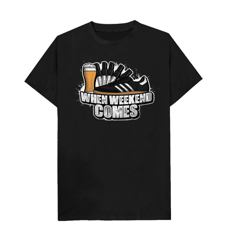 When weekend comes T-shirt