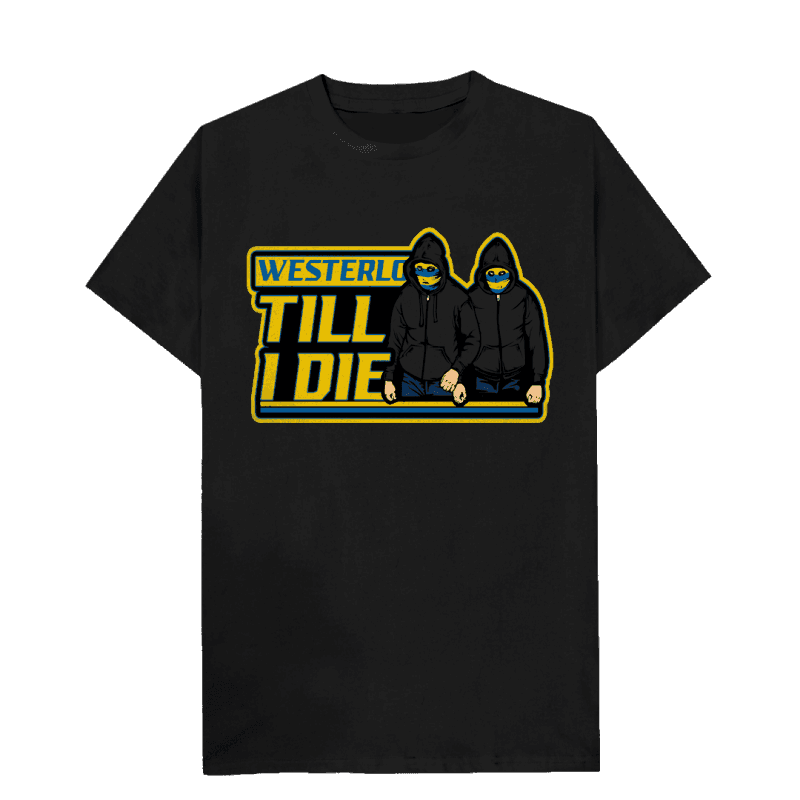 Westerlo Till I die T-shirt
