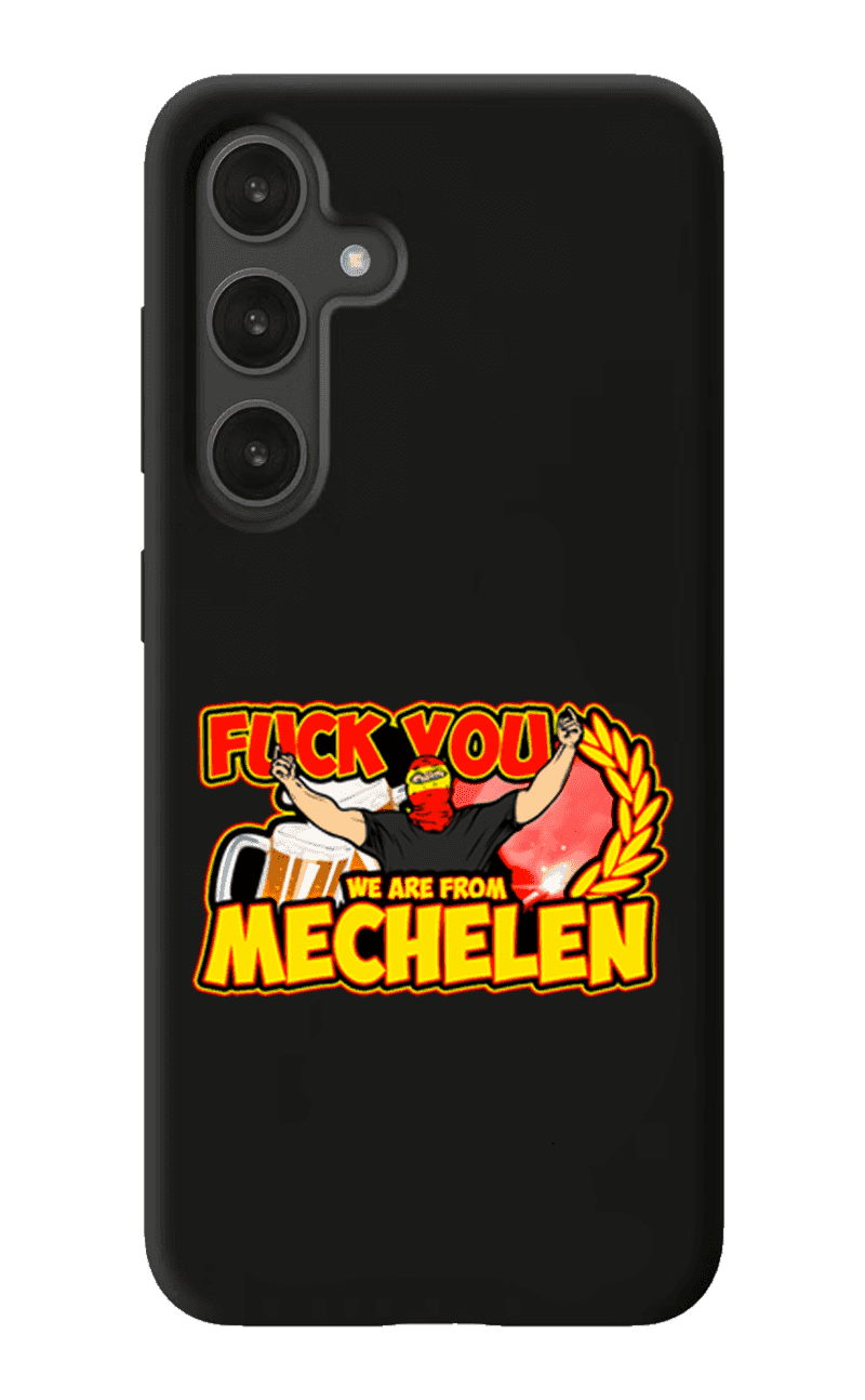Fuck you we are from Mechelen Samsung Hoes