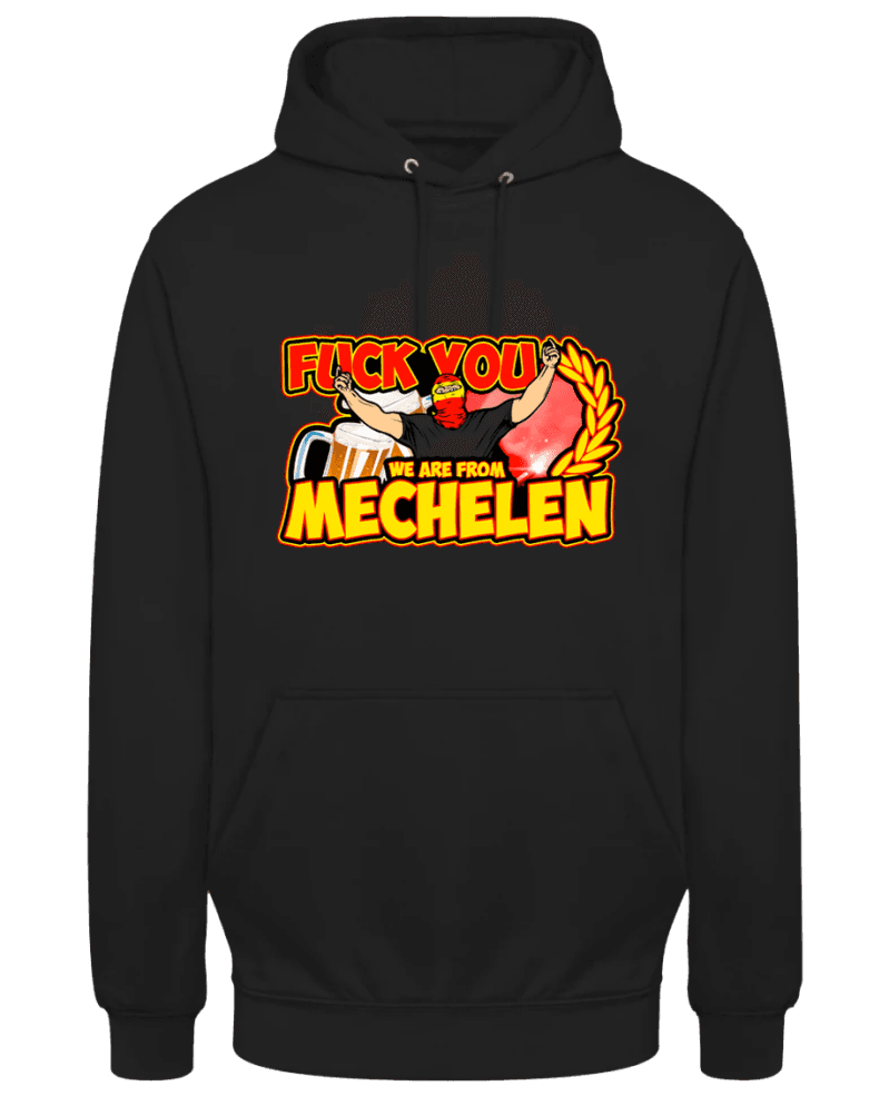 Fuck you we are from Mechelen
