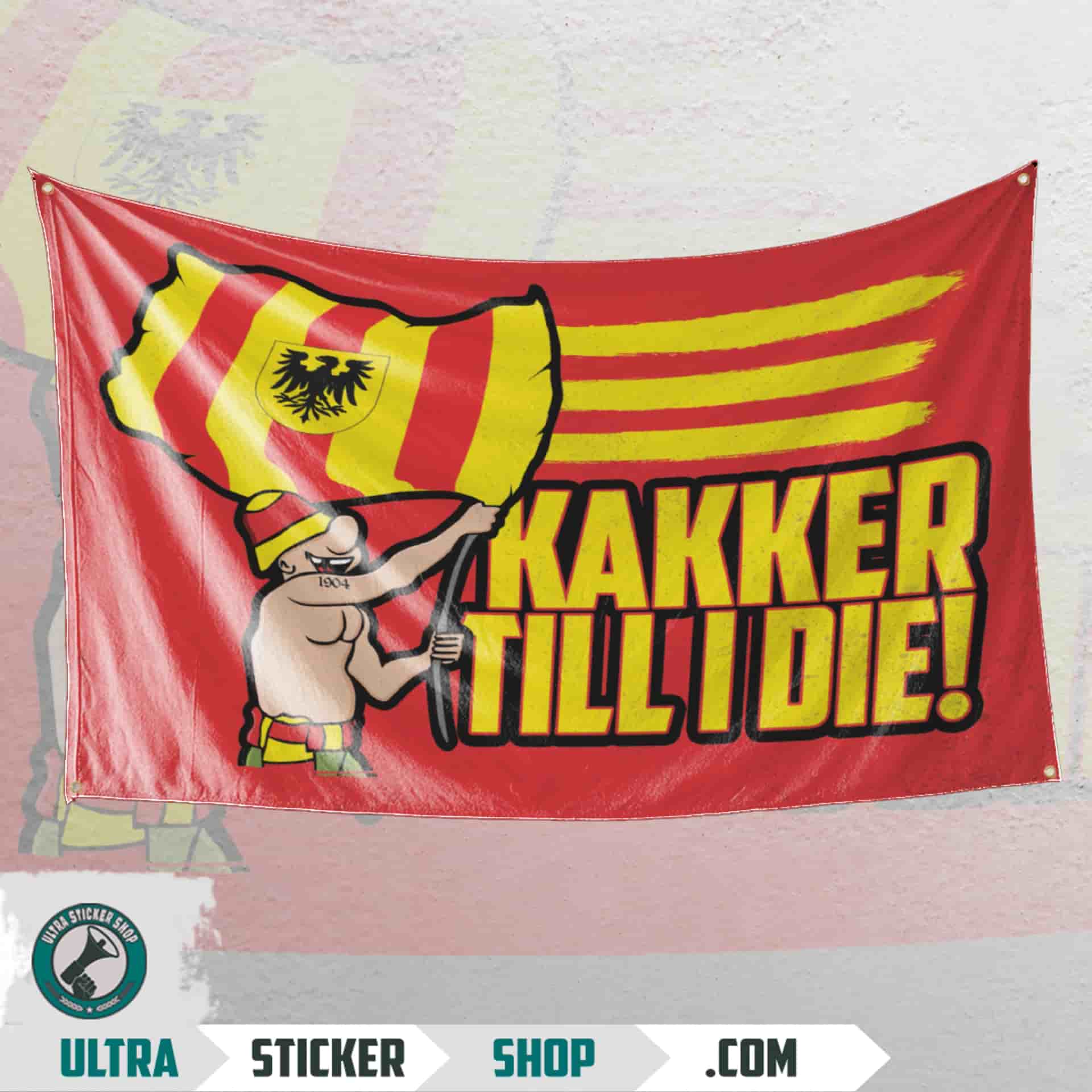 Kakker till I die Vlag