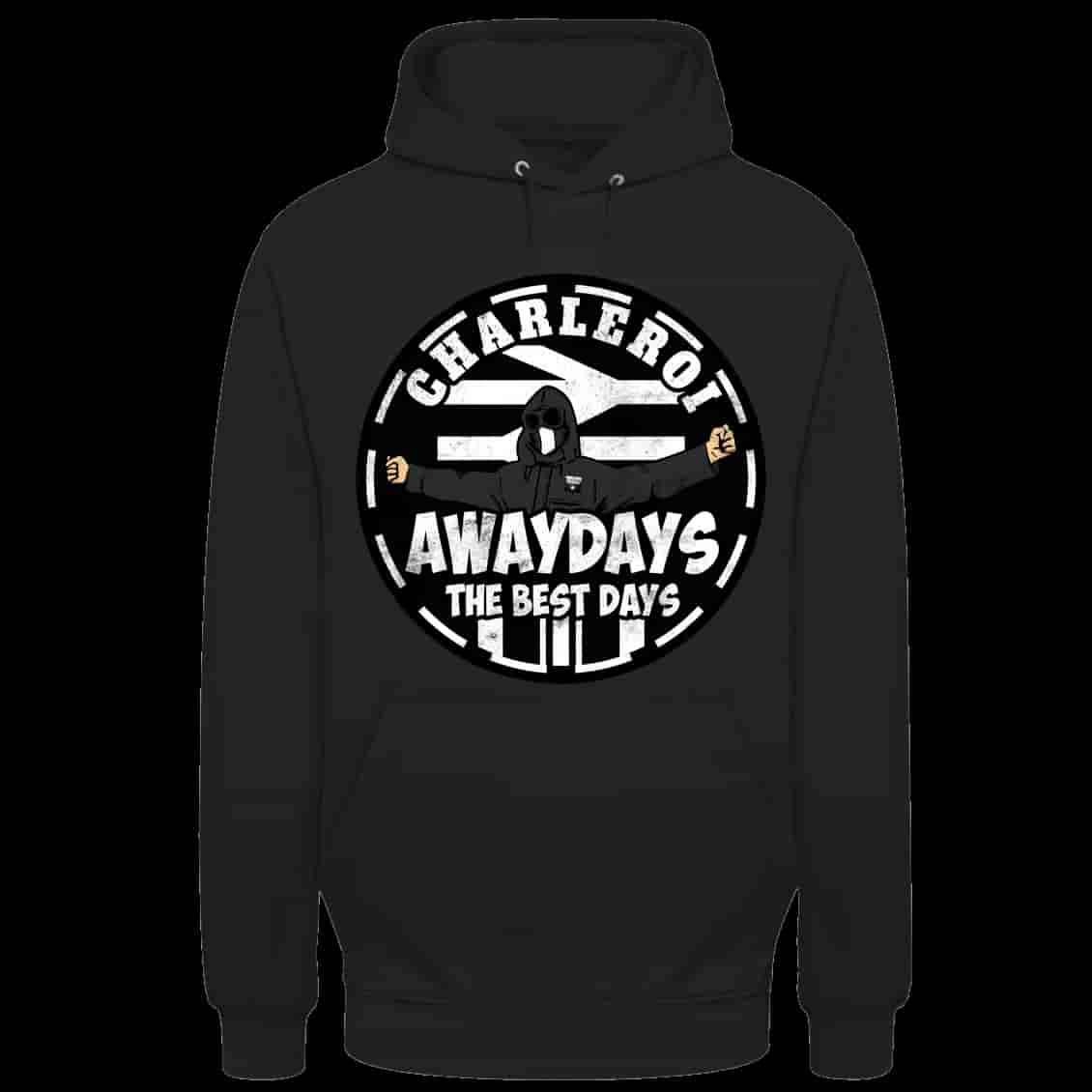 Charleroi awaydays the best days Sweat à capuche