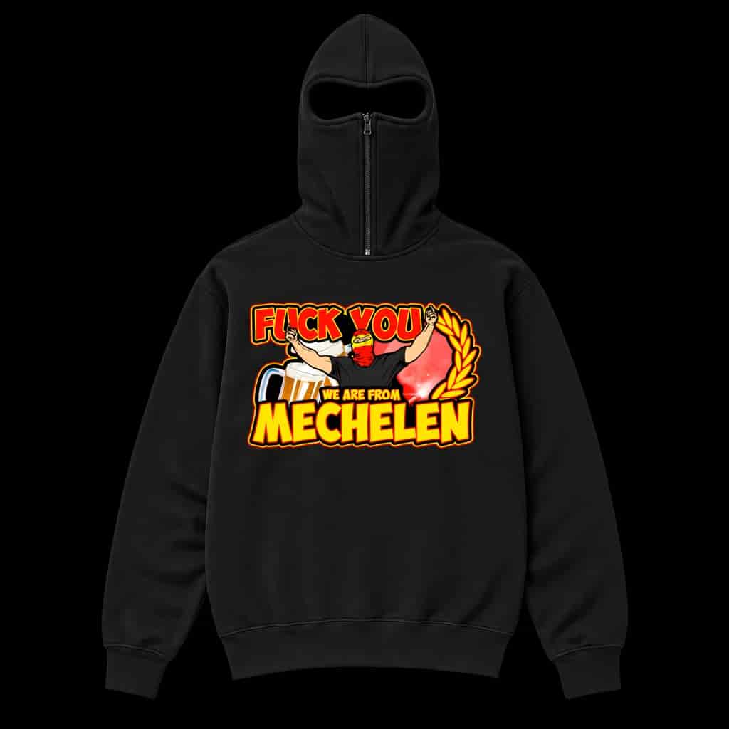 Fuck you we are from Mechelen Hoodie Ninja