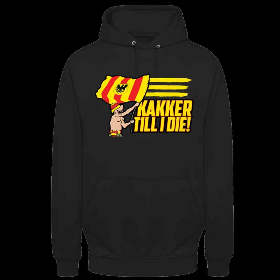 Kakker till I die Sweat à capuche