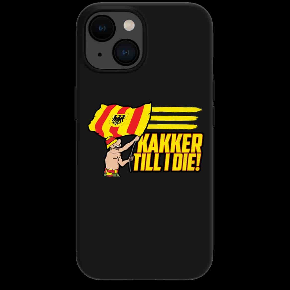 Kakker till I die iPhone hoes