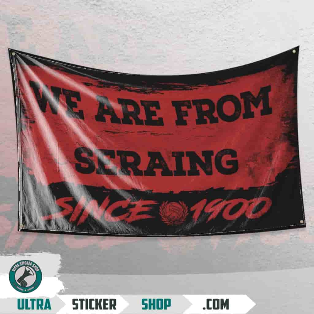 We are from Seraing since 1922 Drapeau